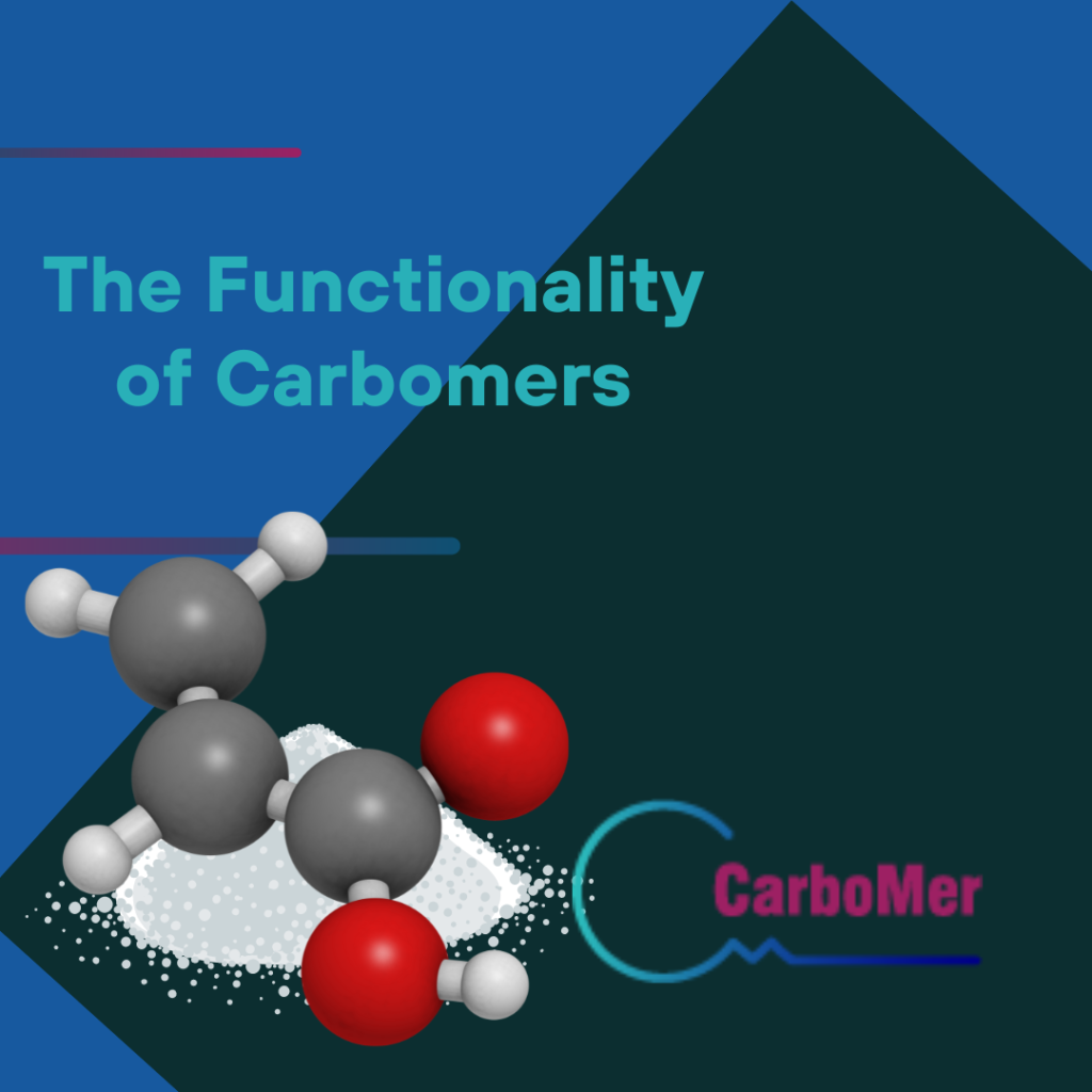 The Functionality of Carbomers