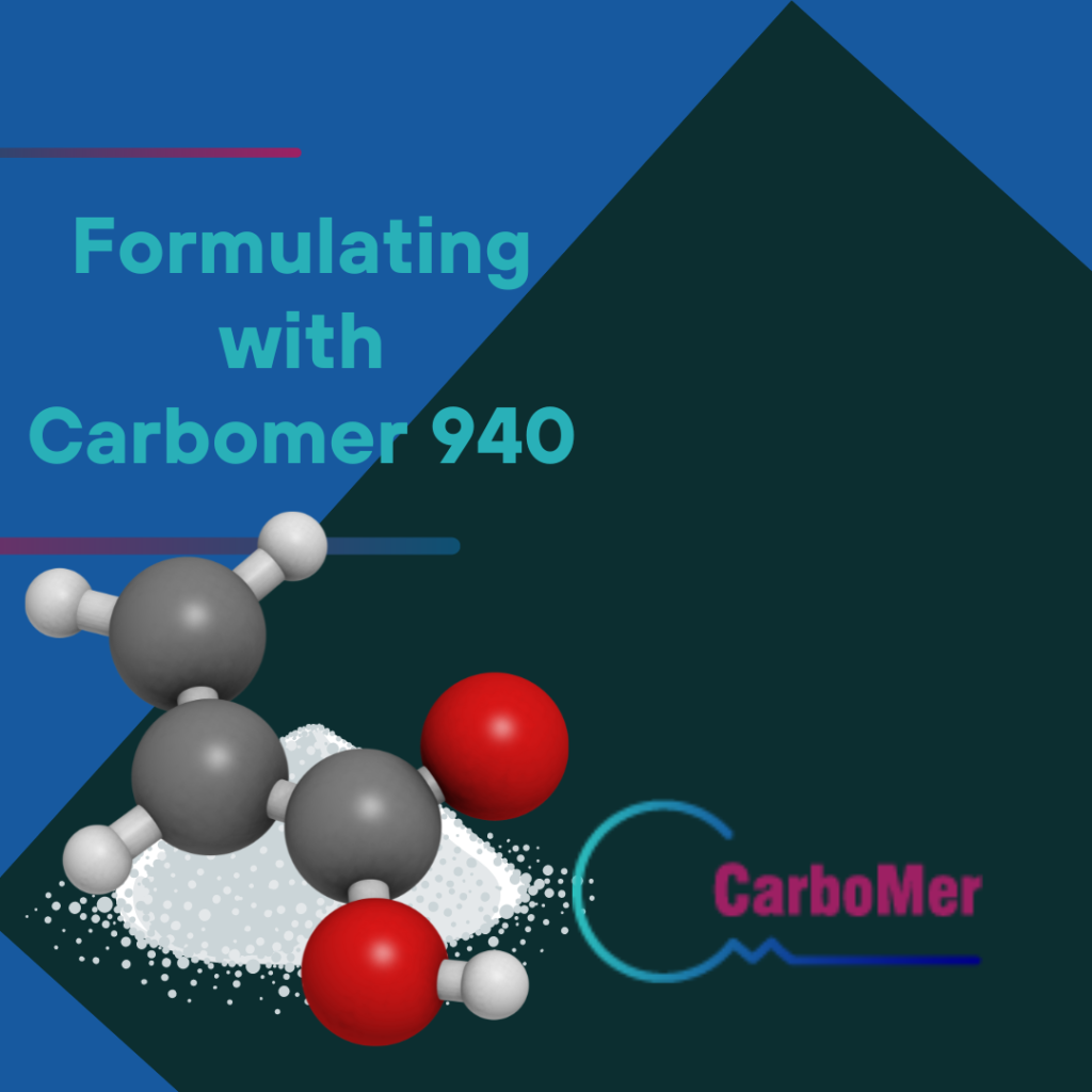 Formulating with Carbomer 940