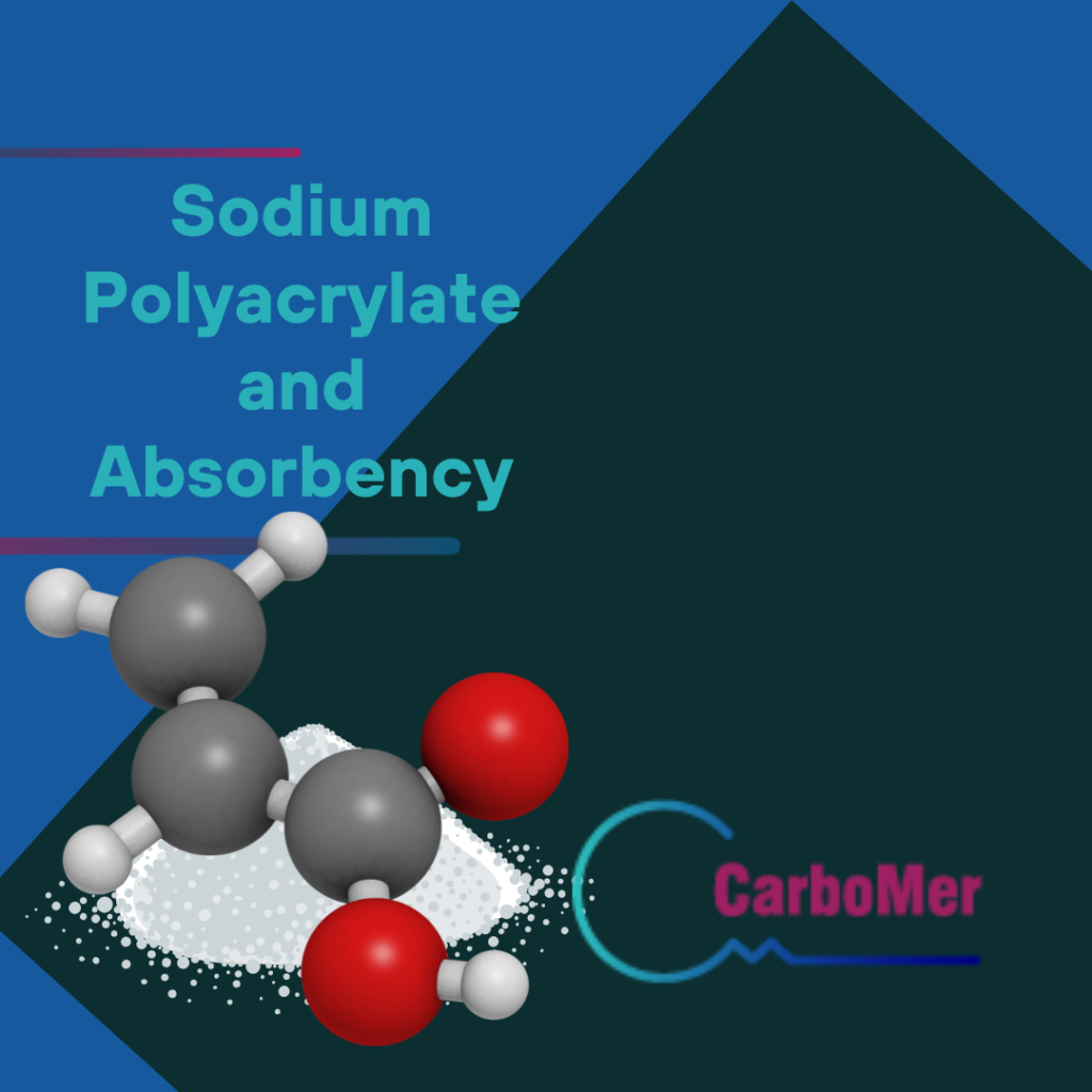 Sodium Polyacrylate and Absorbency