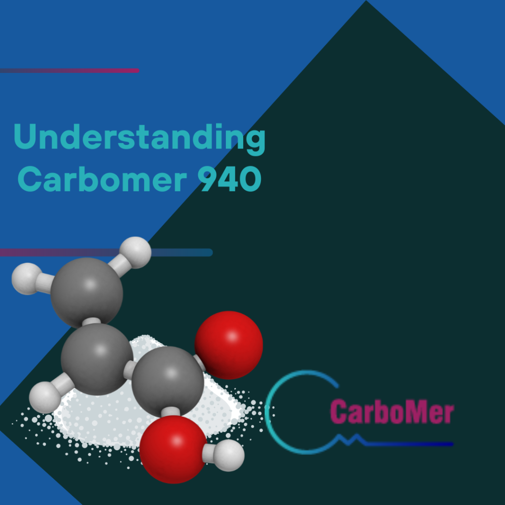 Understanding Carbomer 940 1